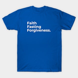 Islamic - Faith, Fasting, Forgiveness T-Shirt